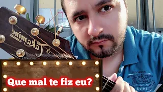 Que mal te fiz eu ? - Gusttavo Lima (Henrike oliveira)