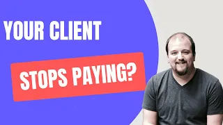 What Happens if Clients Don't Want to Pay