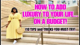 10 TIPS AND TRICKS TO ADD LUXURY TO YOUR LIFE