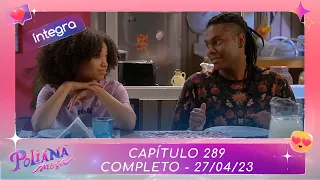 Poliana Moça | Capítulo 289 - 27/04/23, completo