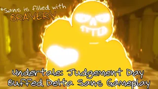 THIS CHARACTER NOW REALLY GOOD! Undertale: Judgement Day Buffed Delta Sans Gameplay