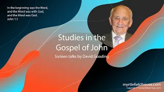 [Audio] Studies in the Gospel of John - Part 6