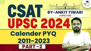 UPSC CSAT 2024: Calender PYQ 2011-2023 Part 2 | UPSC CSE Prelims Paper 2
