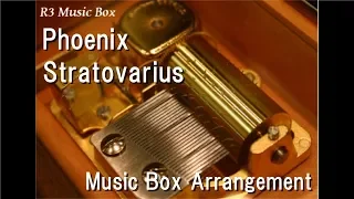 Phoenix/Stratovarius [Music Box]