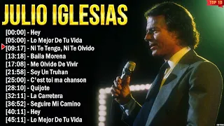 Julio Iglesias 10 Super Éxitos Románticas Inolvidables MIX - ÉXITOS Sus Mejores Canciones