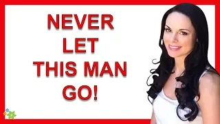 If A Man Has These 8 Qualities, Never Let Him Go
