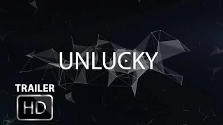 Unlucky Official Trailer - (2016) HD - Director's Cut