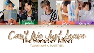 TXT - 'Can't We Just Leave The Monster Alive?' (Color Coded Lyrics/Han|Rom|Eng|가사)