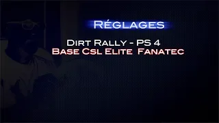 Dirt Rally Ps4, base Fanatec csl élite: mes réglages