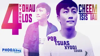 Pos Tsuas Xyooj - 4 Xyoos Dhau Los & Cheem Tsis Tau (Cover)