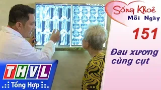 THVL | Sống khỏe mỗi ngày - Kỳ 151: Đau xương cùng cụt