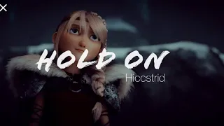 Hold on /Hiccstrid/