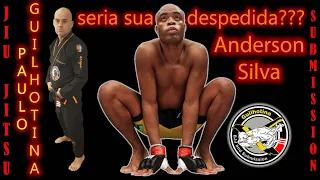 Brazilian Jiu Jitsu & Submission - Será a despedida de Anderson Silva???