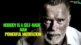 NOBODY IS SELF MADE MAN - Arnold Schwarzenegger Powerful Motivation | Millionaire Mind