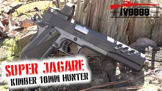 Kimber Super Jagare 10mm!