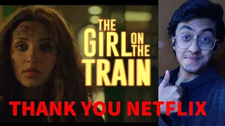 The Girl on the train | Trailer Reaction and review | Parineeti Chopra | Netflix India |