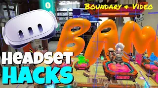 Quest 3 Headset Hacks 3 (Boundary & Video)
