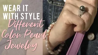 Wear It With Style: Different Color Pearl Jewelry