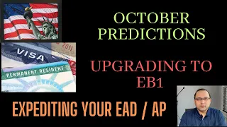 October predictions - Upgrading to EB1, expediting AP