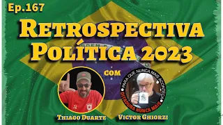 Ep. 167 –  Retrospectiva Política 2023