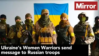 Ukraine's Women Warriors send message to Russian troops