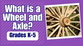Wheel and Axle - More Grades 3-5 Science on the Learning Videos Channel
