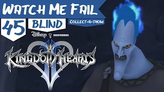 Watch Me Fail | Kingdom Hearts II (BLIND) | 45 | "The Hades Cup"