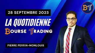 La Quotidienne Bourse Trading 🔴 28 Septembre 2023 (28/09/2023)