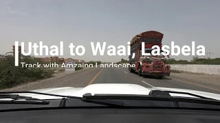 Waai  (وائی) Track | From Uthal to Waai | Balochistan |