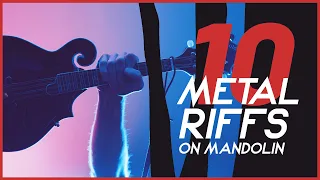 10 Metal Riffs on Mandolin - by Mando Lorian