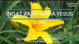 INGAT AKAN NAMA YESUS - KJ 344