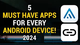 5 Must Have Apps for Every Android Device | 2024