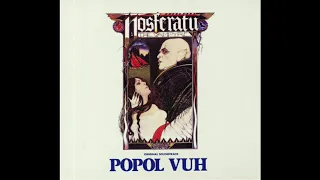 Popol Vuh - Mantra 1 [Nosferatu The Vampyre OST 1978]