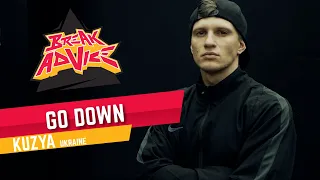 Go Downs /w Kuzya | BREAK ADVICE