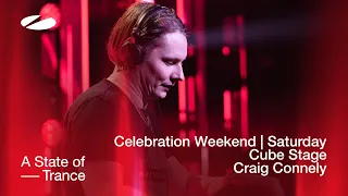 Craig Connelly live at A State of Trance Celebration Weekend (Saturday | Cube Stage) [Audio]