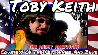 Toby Keith - Courtesy Of The Red, White And Blue (The Angry American) First Time Reaction!