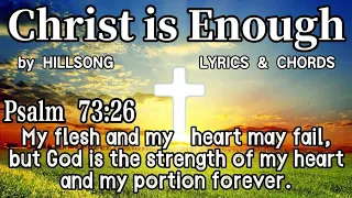 Christ is Enough by Hillsong | Lyrics and Chords