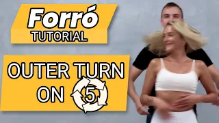 Outer turn on 5 - #Forró from 0 to hero - Beginners 2 - Tutorial №24