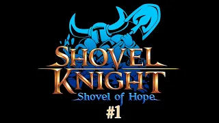 Shovel Knight: Shovel of Hope (No Commentary) - Episode 1: The Plains
