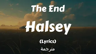 Halsey - The End (Lyrics) مترجمة