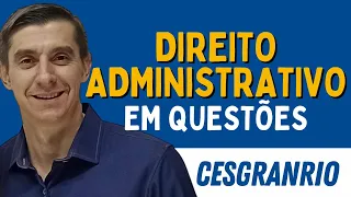 PROCESSO ADMINISTRATIVO em QUESTÕES da banca CESGRANRIO - CNU