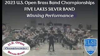 2023 U.S. Open Brass Band Championships - Five Lakes Silver Band (winning performance)