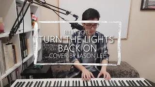 Billy Joel - Turn The Lights Back On (Vocal and Piano Cover by Jason Lee)