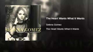 The Heart Wants What It Wants (Extended Version) - Selena Gomez