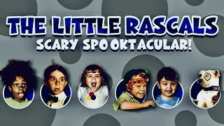 The Little Rascals: Scary Spooktacular 1929-1936 4 Shorts of Our Gangs Antics Perfect for Halloween!