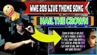 WWE 205 Live Theme Song: "Hail the Crown" Lyric Video - Producer Reaction
