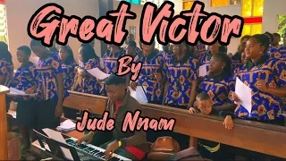 Great Victor | Sir Jude Nnam | Directed by Miriam for the St. Andrew Parish Choir, Muea | 🌀⚡