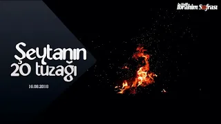 ŞEYTANIN TEHLİKELİ 20 TUZAĞINA DİKKAT ET !