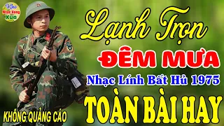 Lạnh Trọn Đêm Mưa, Ly Rượu Cay Đắng - Gia Tiến ♪ 96 Bài Nhạc Lính Hải Ngoại 1975 Toàn Bài Hay Bất Hủ