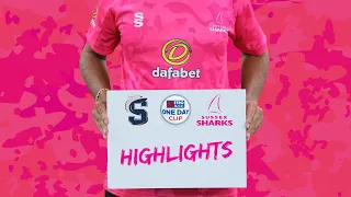 One Day Cup Highlights:  Northamptonshire Steelbacks vs Sussex Sharks